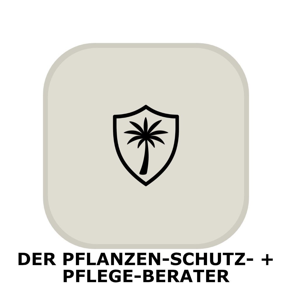 Der Pflanzen-Schutz- + Pflege-Berater